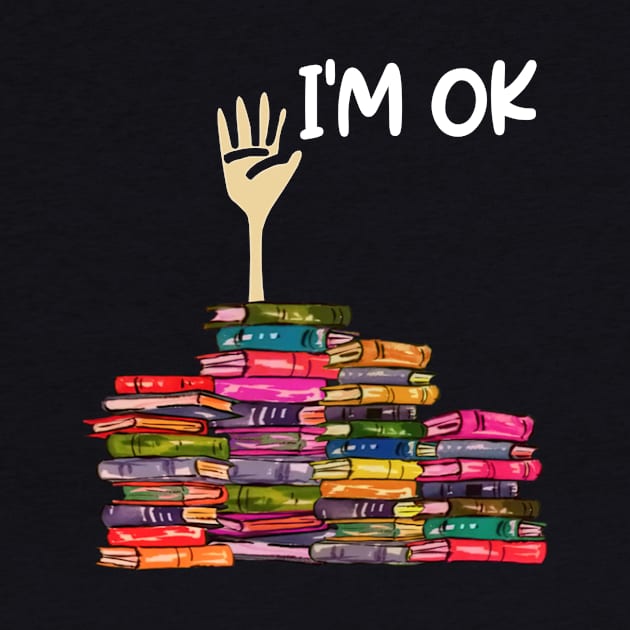 Full Of Books I'm OK by celestewilliey